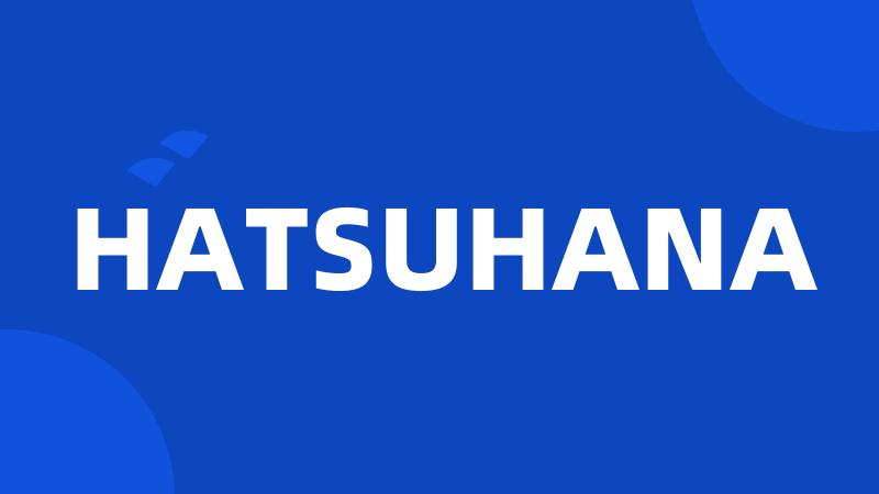 HATSUHANA