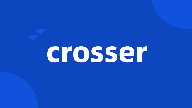 crosser
