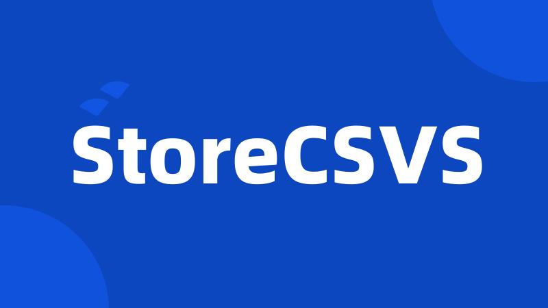 StoreCSVS