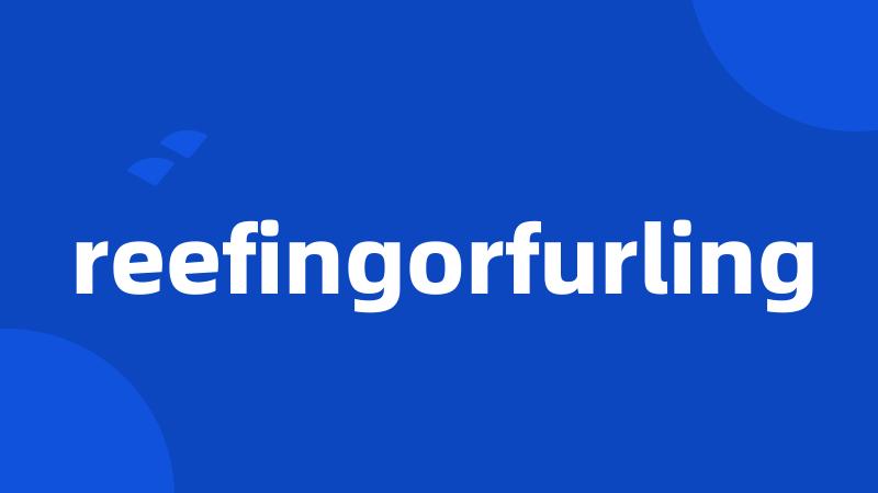 reefingorfurling