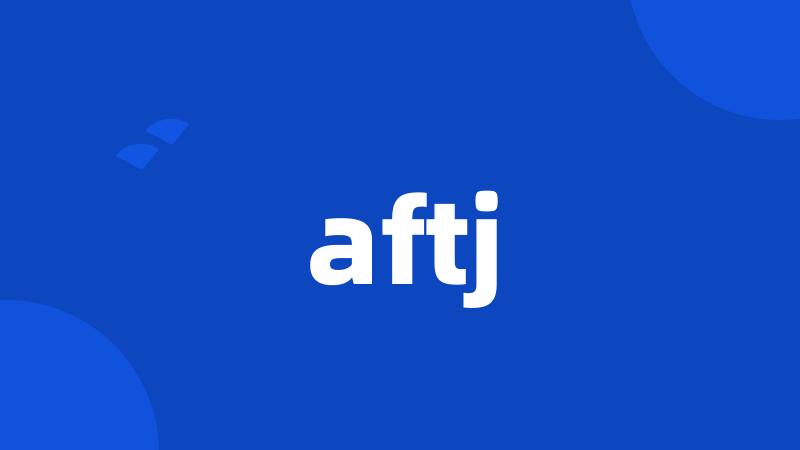 aftj