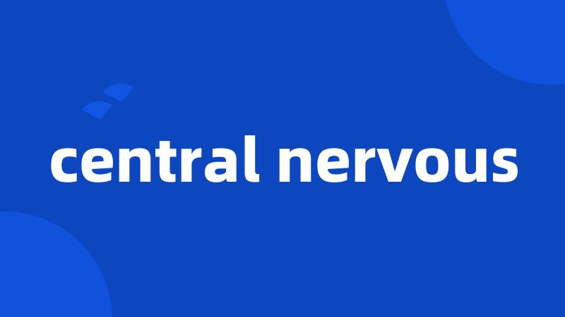 central nervous