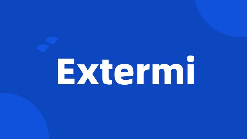 Extermi