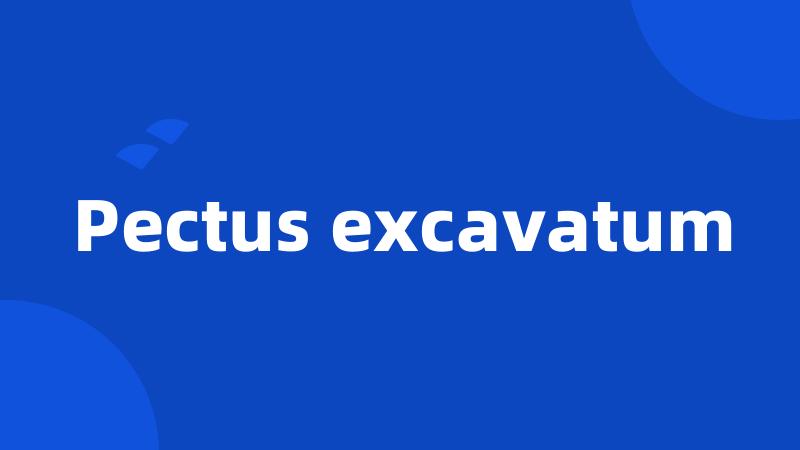 Pectus excavatum