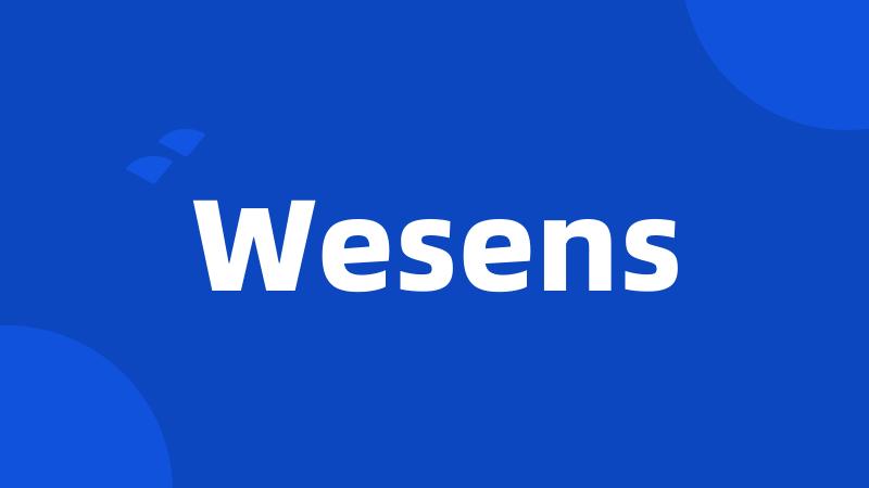 Wesens