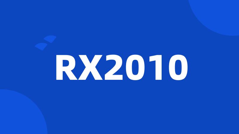 RX2010