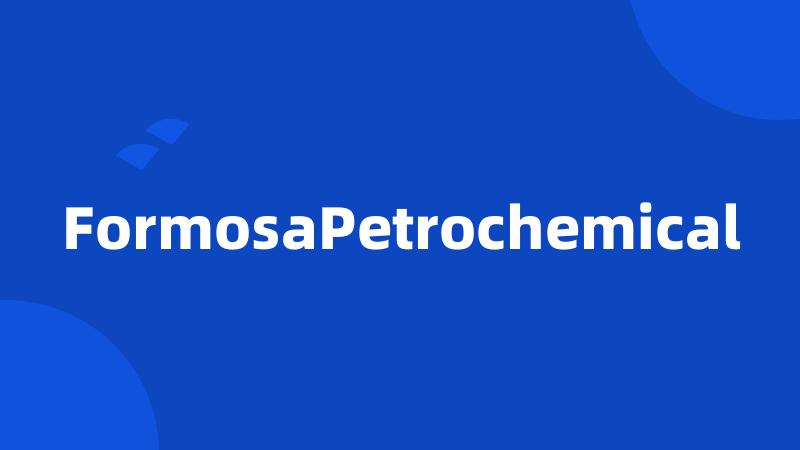 FormosaPetrochemical