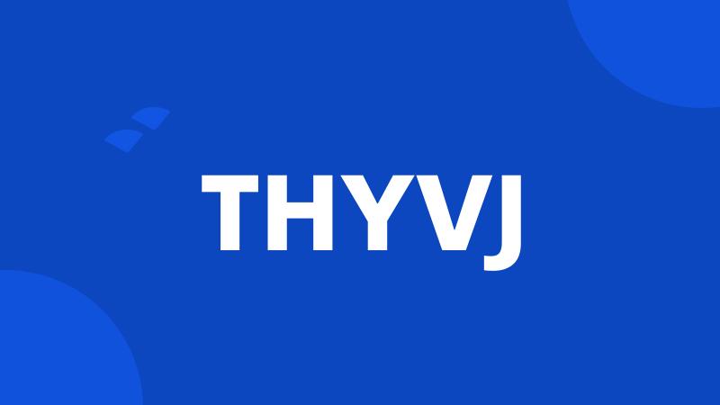 THYVJ