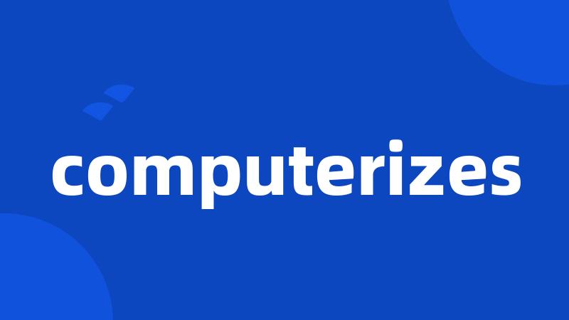 computerizes