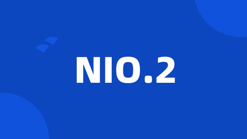 NIO.2