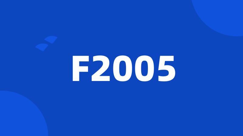 F2005