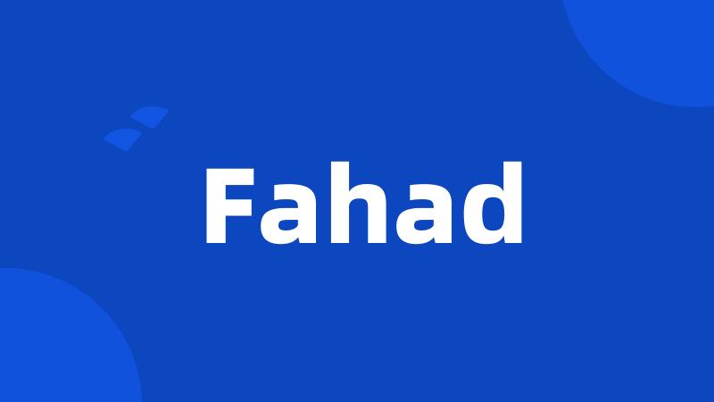 Fahad