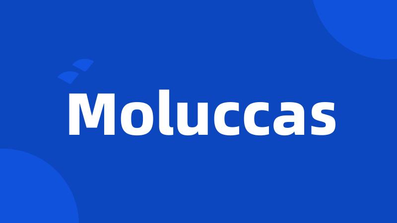 Moluccas