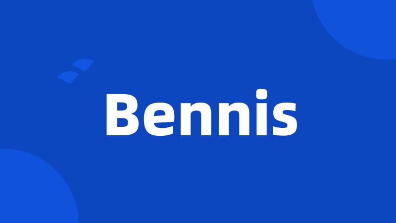 Bennis