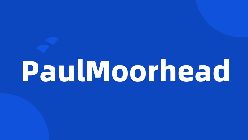 PaulMoorhead