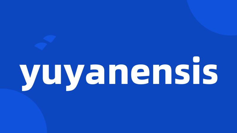 yuyanensis