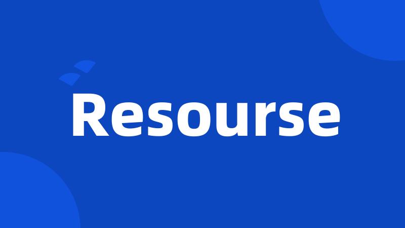 Resourse