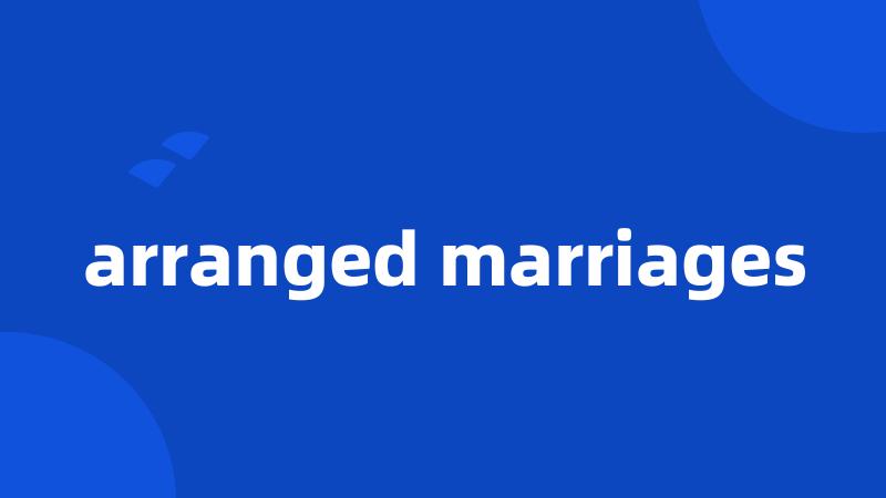 arranged marriages