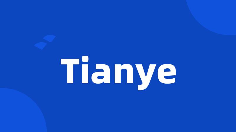 Tianye