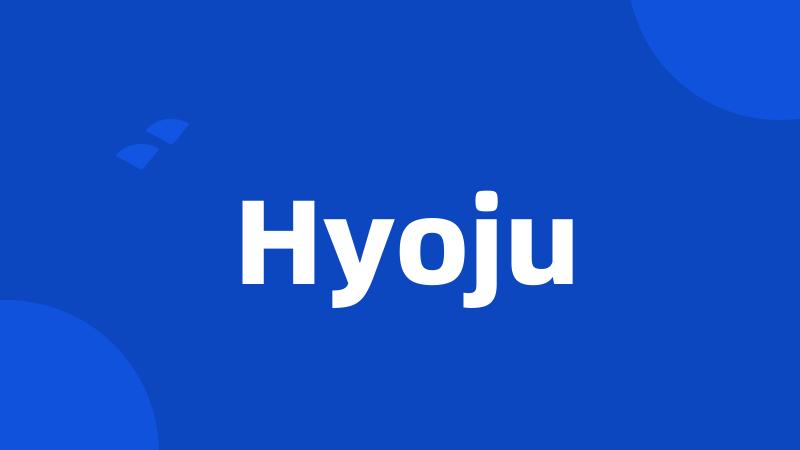 Hyoju