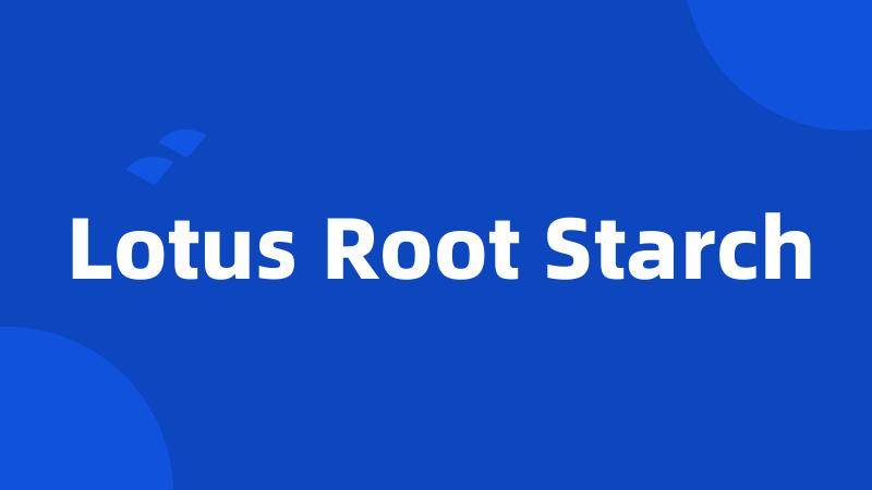 Lotus Root Starch