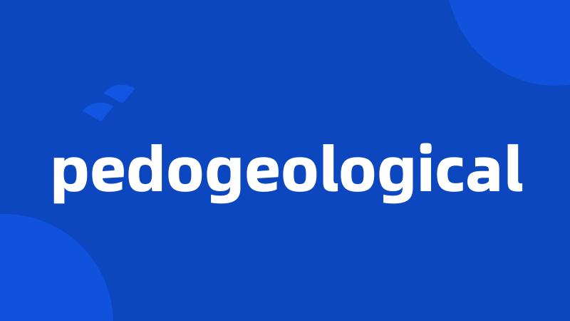 pedogeological