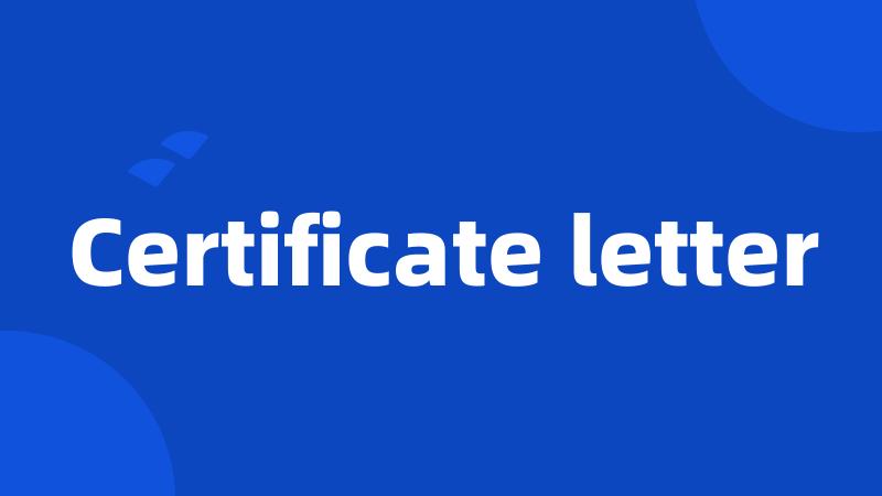 Certificate letter