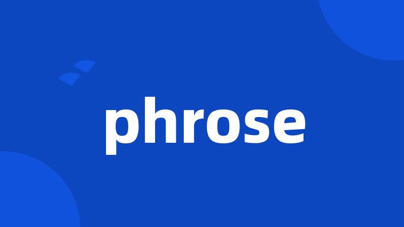 phrose