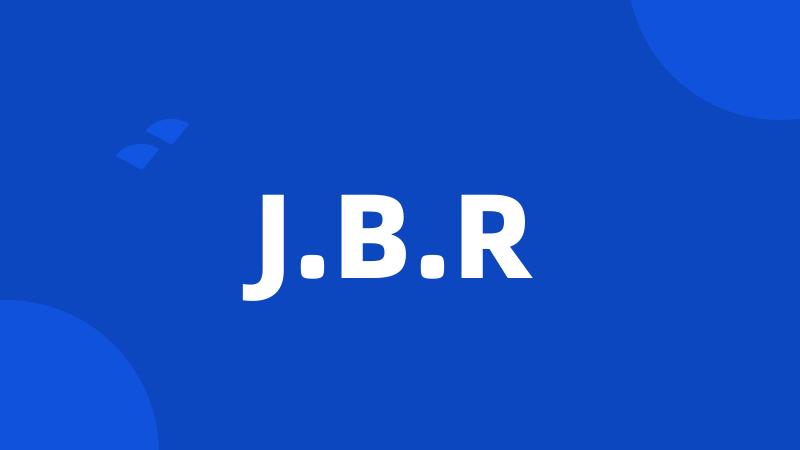 J.B.R