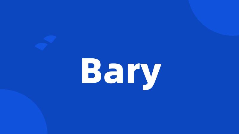 Bary