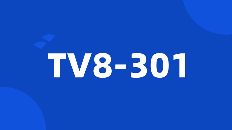 TV8-301