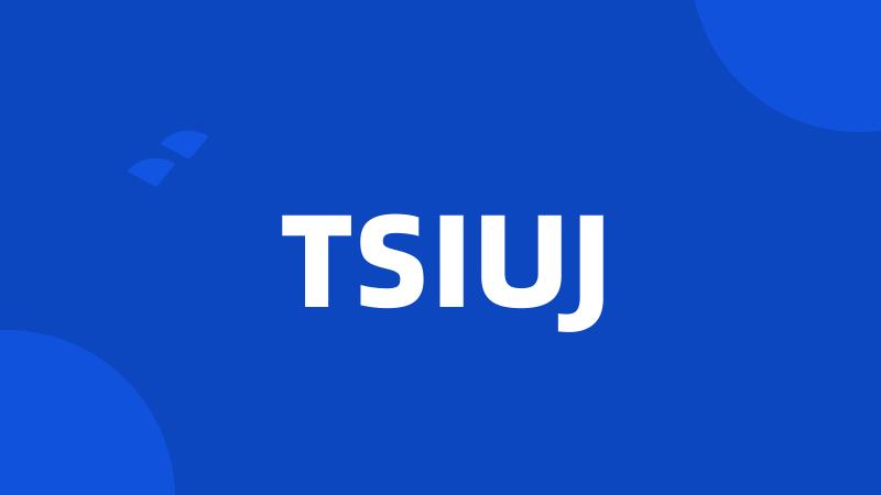 TSIUJ