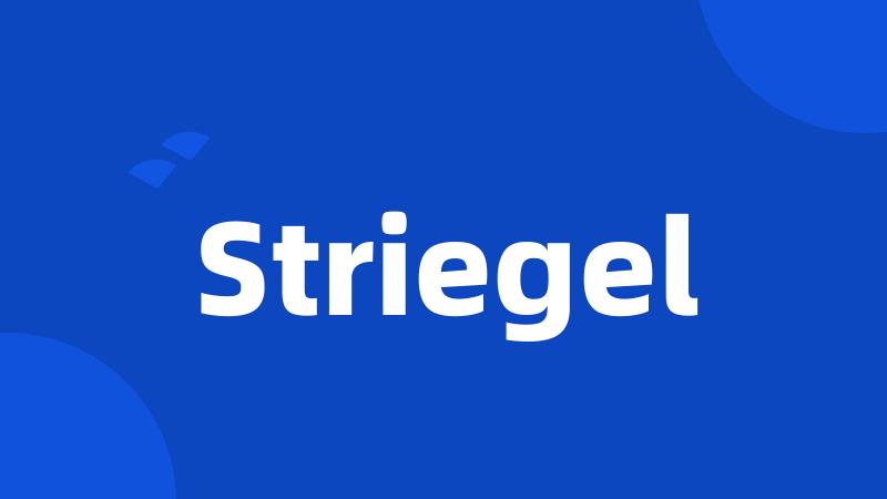 Striegel