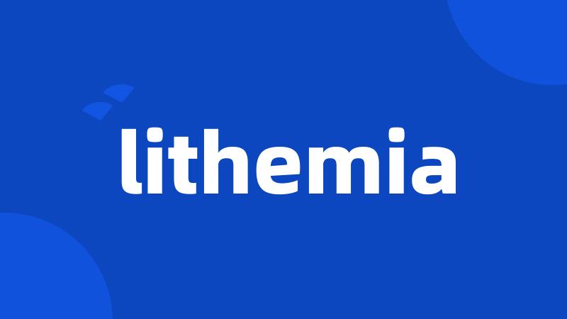 lithemia