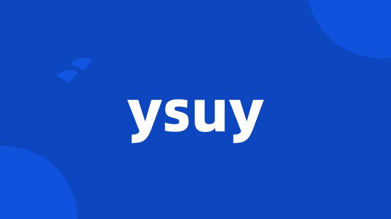 ysuy