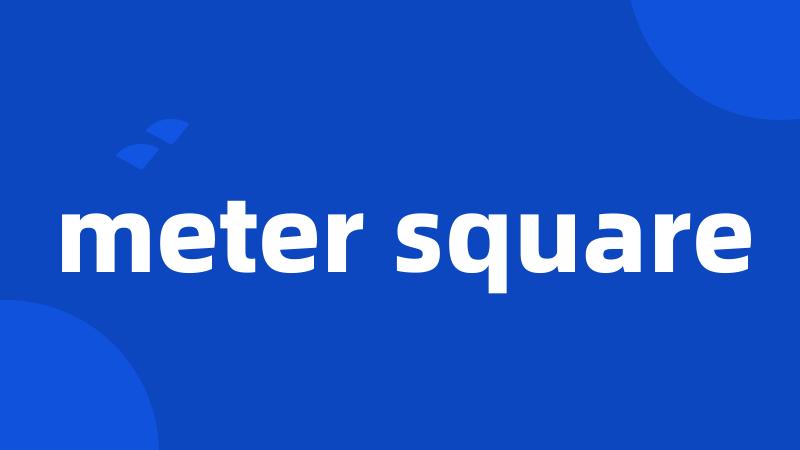 meter square