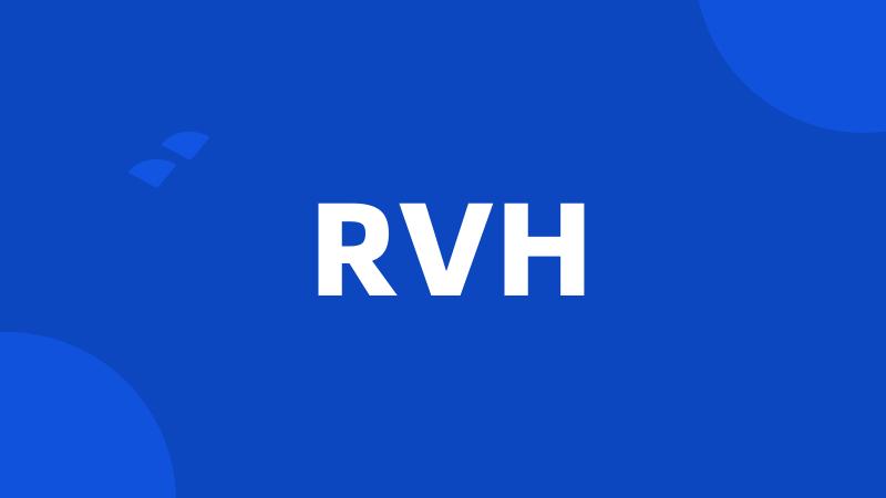 RVH