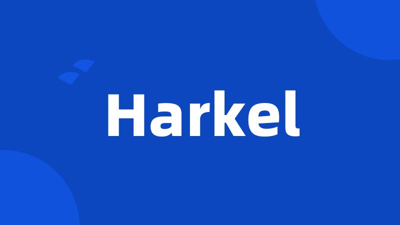 Harkel