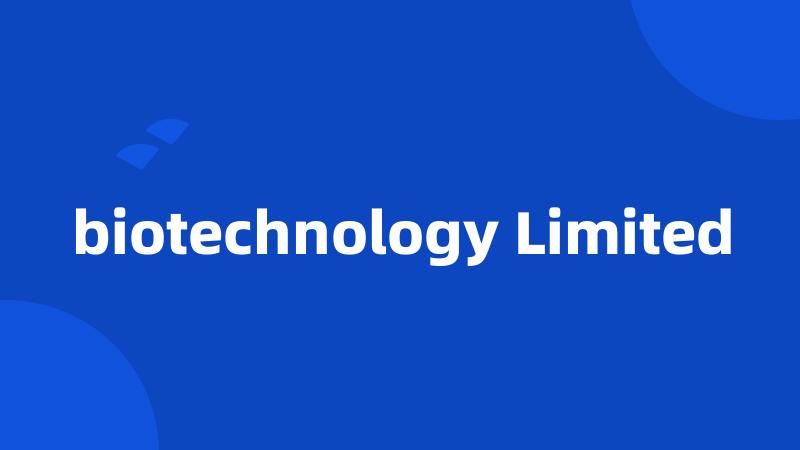 biotechnology Limited