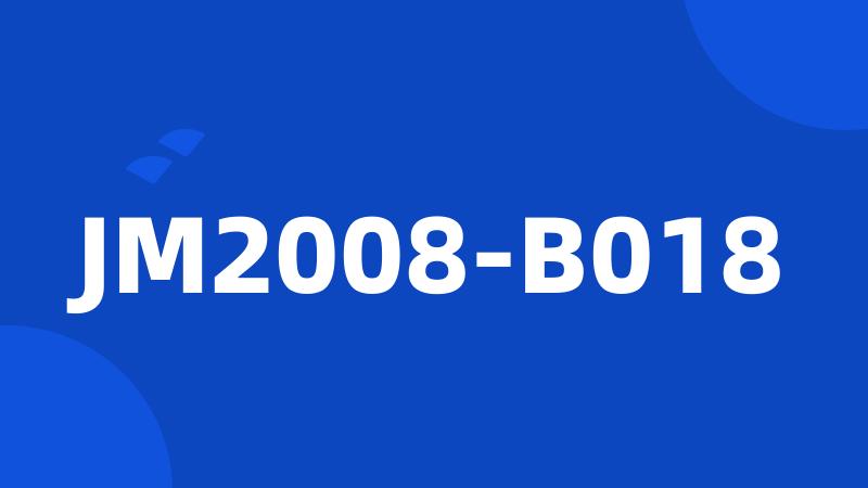 JM2008-B018