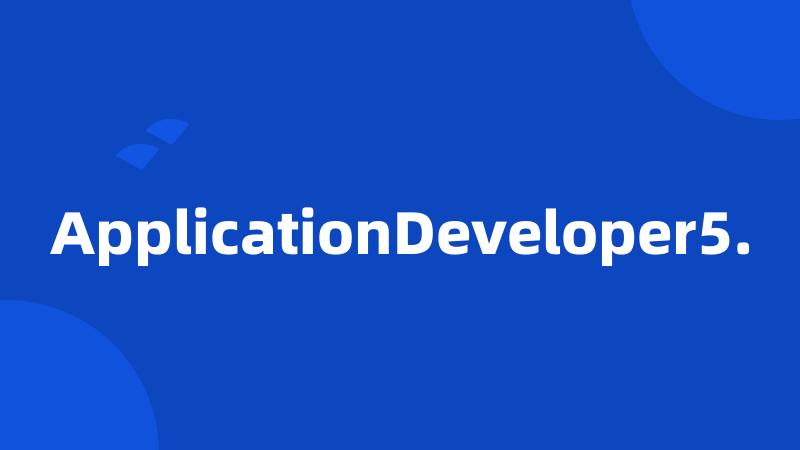 ApplicationDeveloper5.