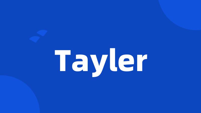 Tayler