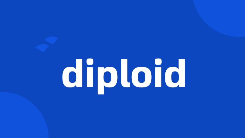 diploid