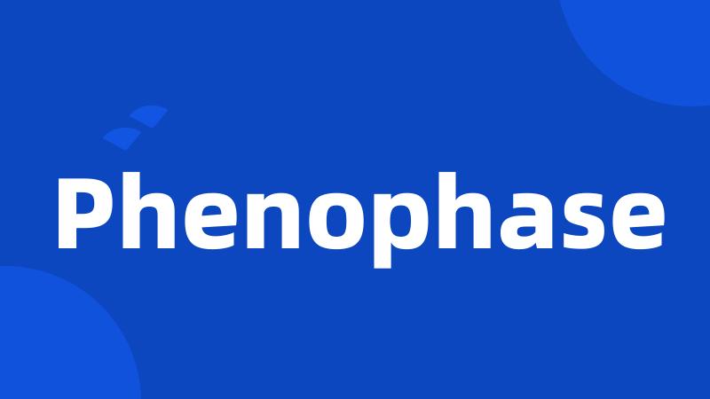 Phenophase
