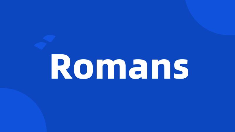 Romans