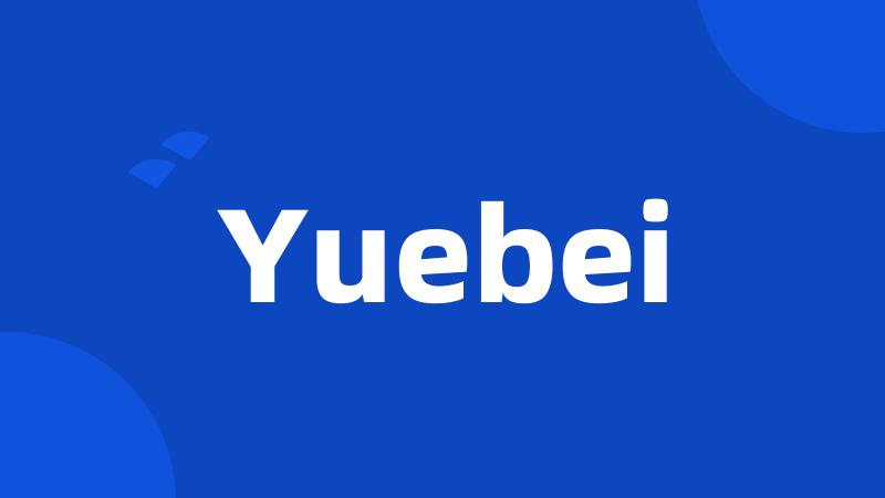 Yuebei