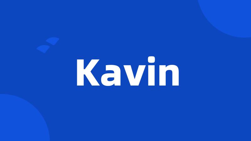 Kavin