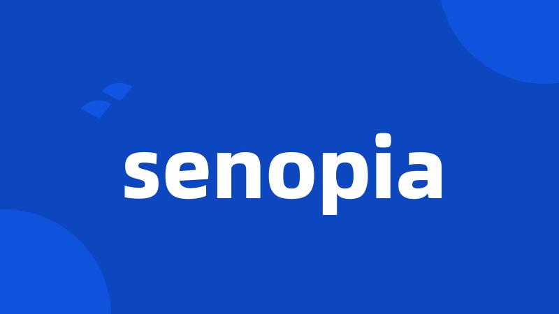 senopia