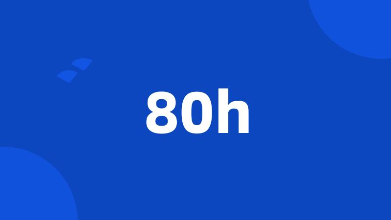 80h