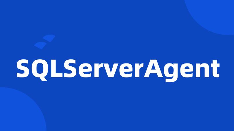 SQLServerAgent